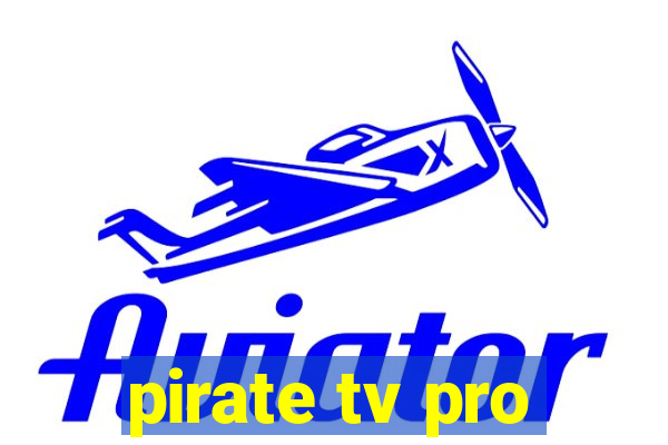 pirate tv pro